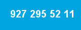 927 295 52 11